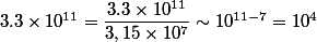 3.3\times10^{11}=\dfrac{3.3\times10^{11}}{3,15\times10^7}\sim10^{11-7}=10^4